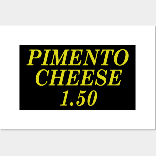 Pimento Cheese 1.50 Posters and Art